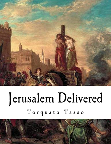Jerusalem Delivered: Gerusalemme Liberata - Click to Buy
