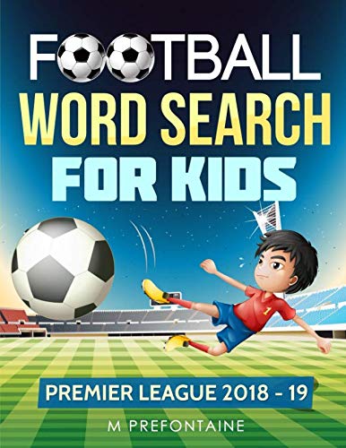 Football Word Search For Kids: Premier League 2018 - 19 - Click to Buy