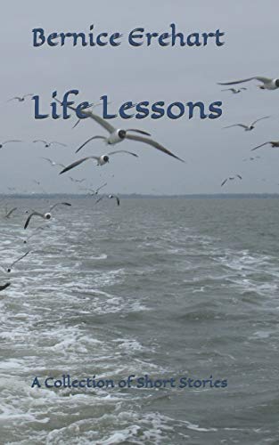 Life Lessons: A Collection of Short Stories - Click to Buy