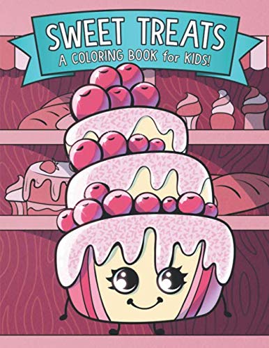 Sweet Treats: A Coloring Book for Kids! - Click to Buy