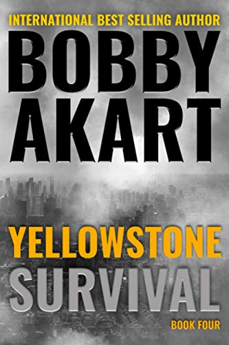 Yellowstone: Survival: A Post-Apocalyptic Survival Thriller (The Yellowstone Series) - Click to Buy