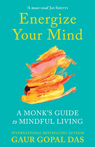 Energize Your Mind: A Monk's Guide to Mindful Living (Motivational Mental Health and Mindfulness Book for Less Anxiety and Stress) - Click to Buy