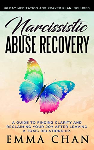Narcissistic Abuse Recovery: A Guide to Finding Clarity and Reclaiming Your Joy After Leaving a Toxic Relationship - Click to Buy