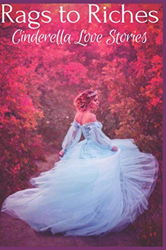 Rags to Riches: Cinderella Love Stories - Click to Buy