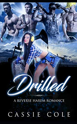 Drilled: A Reverse Harem Romance - Click to Buy