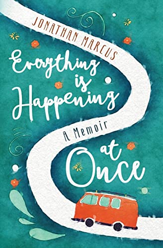 Everything is Happening at Once: A Memoir