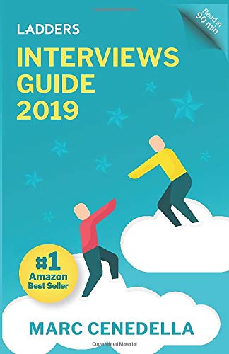Ladders 2019 Interviews Guide: 74 Questions That Will Land You The Job (Ladders Guides)
