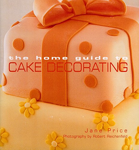 The Home Guide to Cake Decorating - Click to Buy