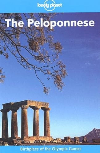 Lonely Planet The Peloponnese 1st Ed.: 1st Edition - Click to Buy