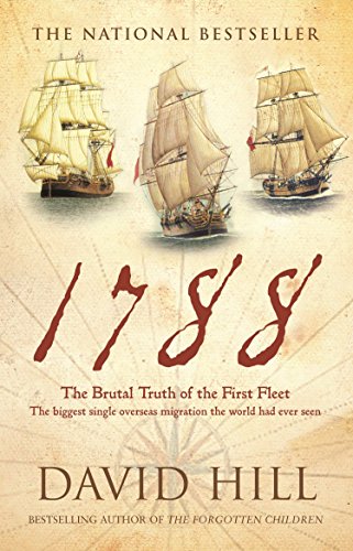 1788: The Brutal Truth of the First Fleet - Click to Buy