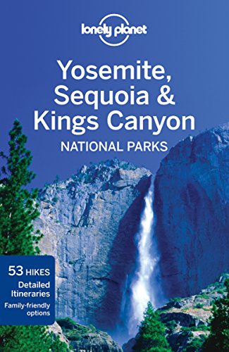 Yosemite, Sequoia & Kings Canyon National Parks (Lonely Planet) - Click to Buy