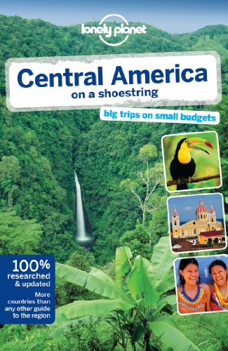 Lonely Planet Central America on a shoestring 8th Ed.: 8th Edition