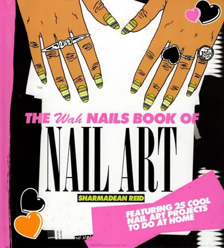 The WAH Nails Book of Nail Art - Click to Buy