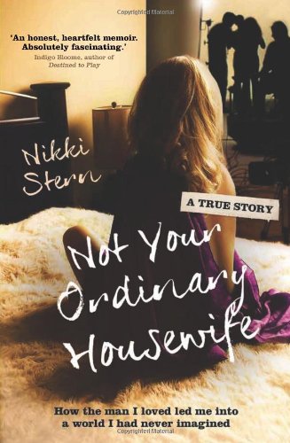 Not Your Ordinary Housewife: How the Man I Loved Led Me into a World I Had Never Imagined - Click to Buy