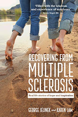 Recovering From Multiple Sclerosis: Real life stories of hope and inspiration - Click to Buy