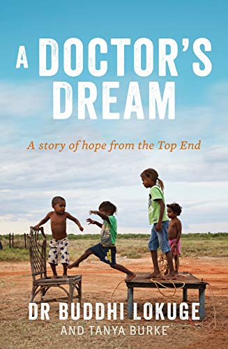A Doctor's Dream: A Story of Hope from the Top End - Click to Buy