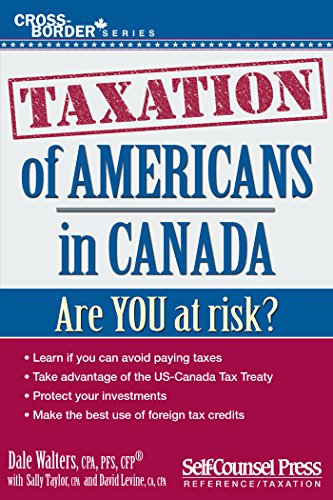 Taxation of Americans in Canada: Are you at risk? - Click to Buy