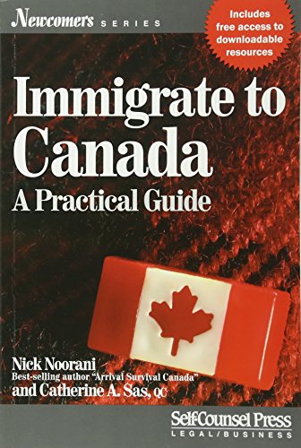 Immigrate to Canada: A Practical Guide (Newcomers) - Click to Buy