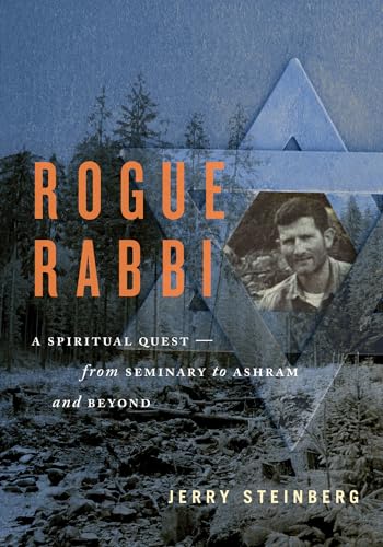 Rogue Rabbi: A Spiritual Quest ― From Seminary to Ashram and Beyond - Click to Buy