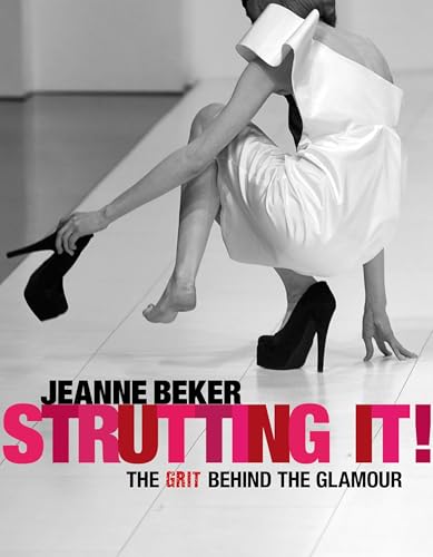 Strutting It!: The Grit Behind the Glamour - Click to Buy
