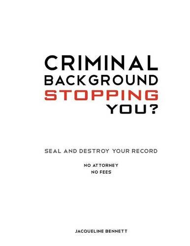 Criminal Background Stopping You? Seal and Destroy Your Record: No Attorney No Fees - Click to Buy