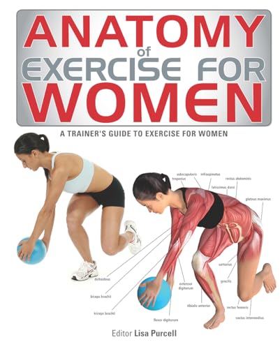 Anatomy of Exercise for Women: A Trainer's Guide to Exercise for Women - Click to Buy