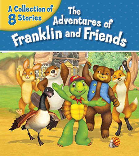 The Adventures of Franklin and Friends: A Collection of 8 Stories - Click to Buy