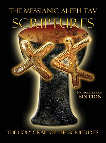 The Messianic Aleph Tav Scriptures Paleo-Hebrew Large Print Edition Study Bible - Click to Buy