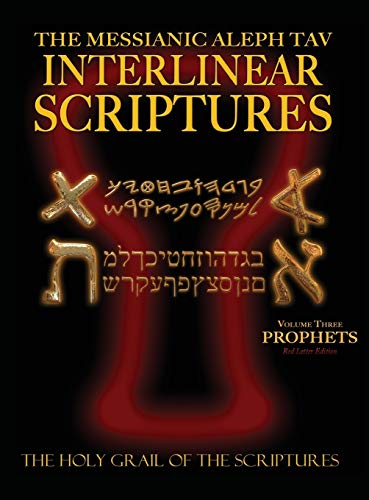 Messianic Aleph Tav Interlinear Scriptures Volume Three the Prophets, Paleo and Modern Hebrew-Phonetic Translation-English, Red Letter Edition Study Bible - Click to Buy
