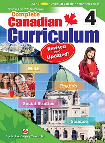 Complete Canadian Curriculum 4 (Revised & Updated): A Grade 4 integrated workbook covering Math, English, Social Studies, and Science