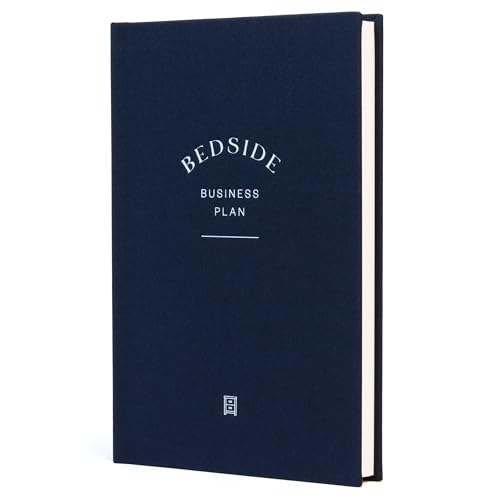 Bedside Business Plan - Start Your Business Today, The Guided Journal for Aspiring Entrepreneurs, Inspirational and Encouraging, Business Planner, Idea Notebook, Navy Blue, Hardcover, Undated, 220 pages, 5.75” x 8.75”