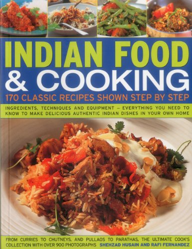 Indian Food and Cooking: 170 Classic Recipes Shown Step-by-step - Click to Buy
