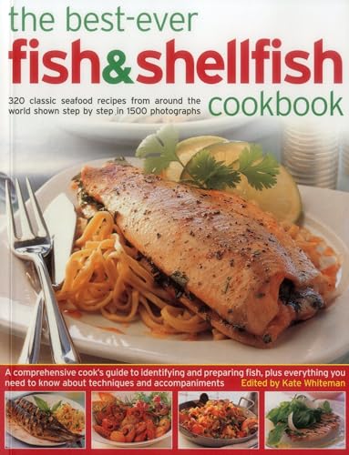 The Best-Ever Fish & Shellfish Cookbook: 320 Classic Seafood Recipes From Around The World Shown Step By Step In 1500 Photographs - Click to Buy