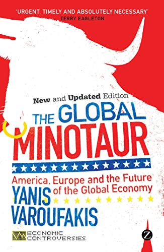 The Global Minotaur: America, Europe and the Future of the Global Economy (Economic Controversies) - Click to Buy