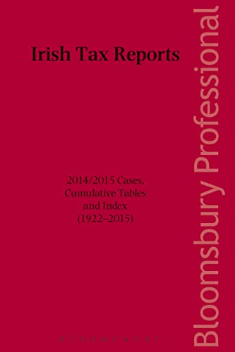Irish Tax Reports 2014/2015: 2014/2015 Cases, Cumulative Tables and Index (1922-2015)