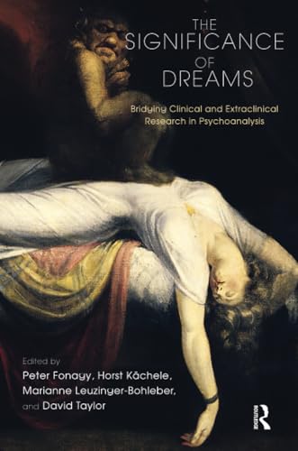 The Significance of Dreams: Bridging Clinical and Extraclinical Research in Psychoanalysis - Click to Buy