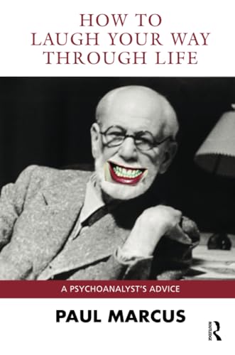 How to Laugh Your Way Through Life: A Psychoanalyst's Advice - Click to Buy