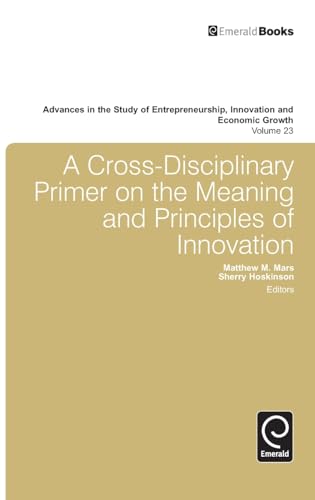 A Cross- Disciplinary Primer on the Meaning of Principles of Innovation - Click to Buy