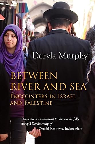Between River and Sea: Encounters in Israel and Palestine - Click to Buy