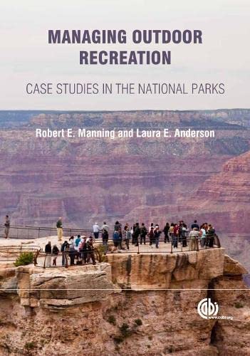 Managing Outdoor Recreation [OP]: Case Studies in the National Parks - Click to Buy