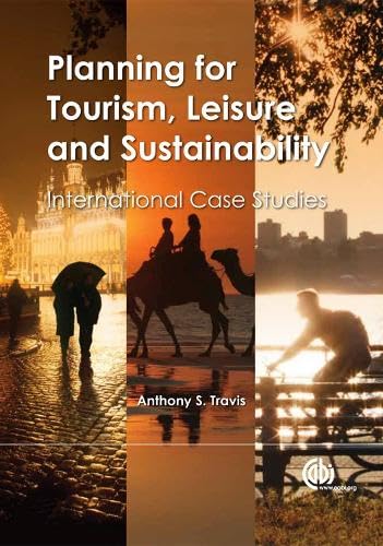 Planning for Tourism, Leisure and Sustainability: International Case Studies - Click to Buy