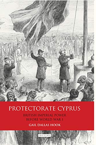 Protectorate Cyprus: British Imperial Power before WWI - Click to Buy