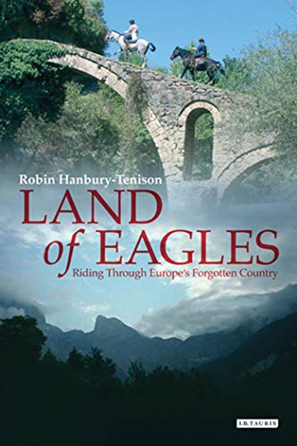 Land of Eagles: Riding through Europe's Forgotten Country - Click to Buy