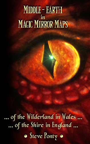 Middle-Earth in Magic Mirror Maps... of the Wilderland in Wales... of the Shire in England - Click to Buy