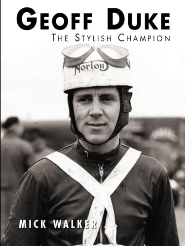 Geoff Duke: The Stylish Champion - Click to Buy