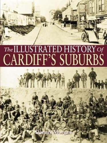 The Illustrated History of Cardiff's Suburbs - Click to Buy