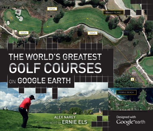 The World's Greatest Golf Courses on Google Earth - Click to Buy
