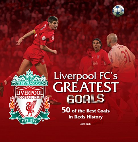 Liverpool FC the Greatest Goals - Click to Buy