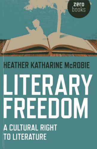 Literary Freedom: a Cultural Right to Literature - Click to Buy