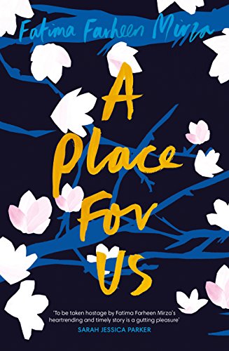 A Place for Us [Paperback] [Jun 14, 2018] Mirza, Fatima Farheen - Click to Buy